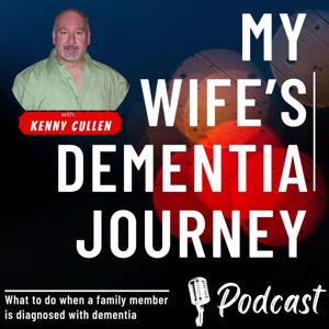 My Wife’s Dementia Journey