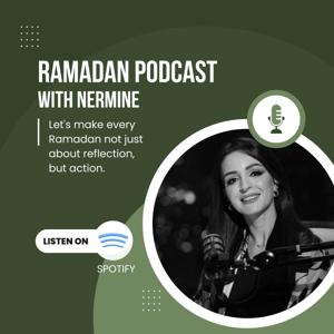 Ramadan Podcast With Nermine