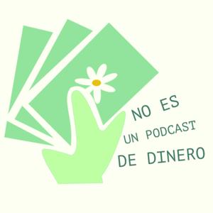 No es un podcast de dinero
