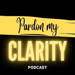 Pardon my Clarity