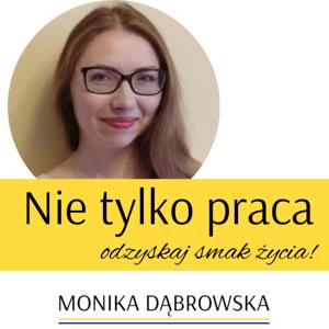 Nie tylko praca - odzyskaj smak życia!