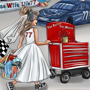 Race Wife Life 77 For Better/For Worse