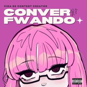 ConverFwando - Com Ana Stella