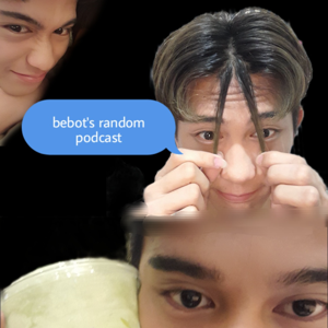 Bebot batumbakal's random podcast
