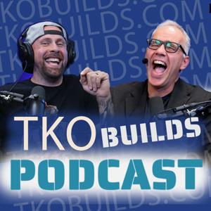 TKO Builds Podcast