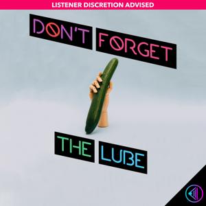 Don't Forget The Lube by Loudspeaker Studios