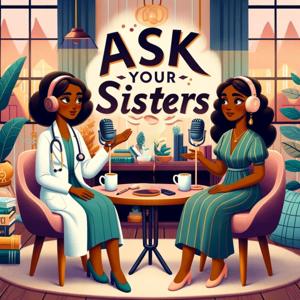 Ask Your Sisters