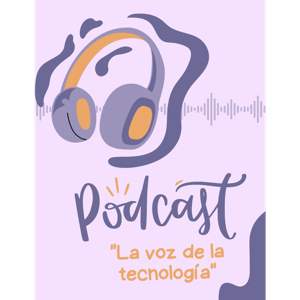 Podcasts "La Voz de la Tecnología" ‐ 1er Capitulo Economías Colaborativas