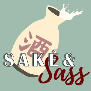 Saké & Sass