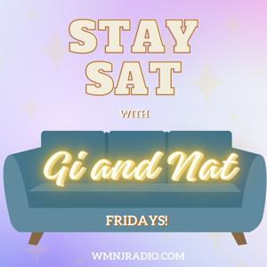 Stay Sat with Gi and Nat