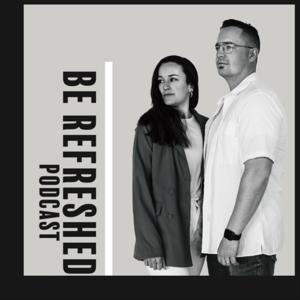 Be Refreshed Podcast