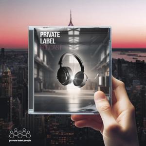 Private Label Podcast