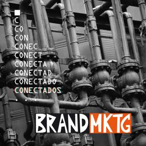 BRANDMktg Podcast by @ptorresmx