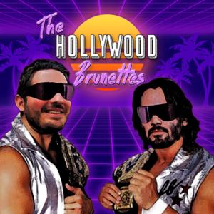 The Hollywood Brunettes Wrestling Podcast