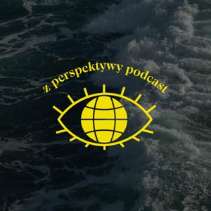 z perspektywy podcast