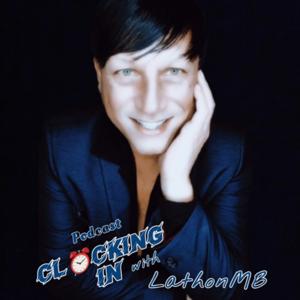 Cl⏰cking in with LathonMB