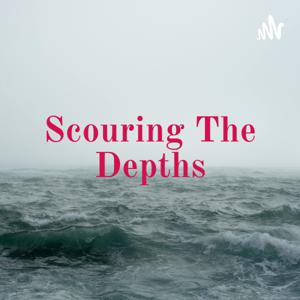 Scouring The Depths - A Heavy Music Podcast