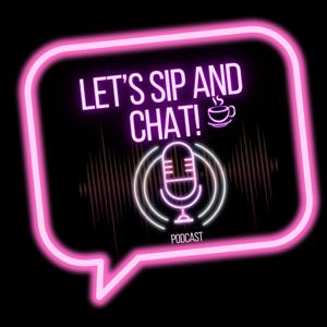 Let's Sip and Chat