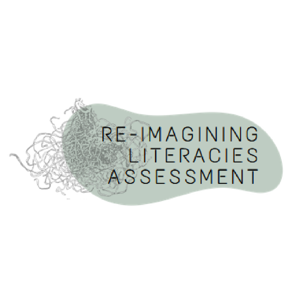 Re-Imagining Literacies Assessment