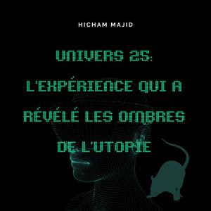 Univers 25: L'Expérience Qui A Révélé les Ombres de l'Utopie
