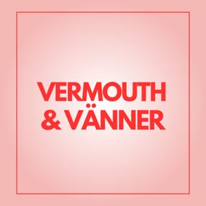 Vermouth & Vänner
