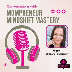 Mompreneur Mindshift Mastery