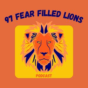 97 Fear Filled Lions
