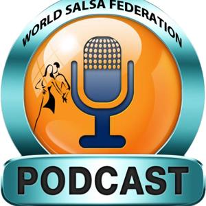 The World Salsa Federation Podcast
