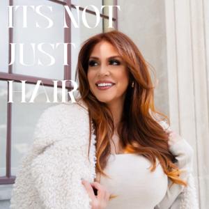 ITS NOT JUST HAIR