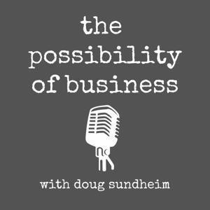 the possibility of business w/ doug sundheim