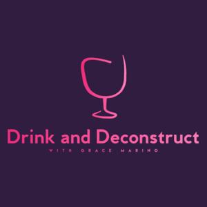 Drink and Deconstruct