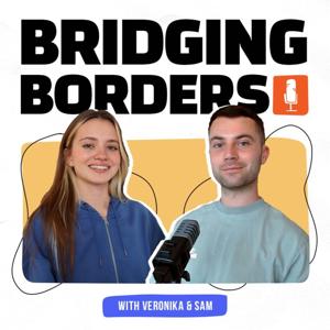 The Bridging Borders Podcast