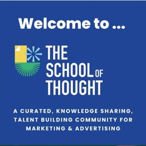 The School of Thought: The place for marketing and advertising talent to grow what they know.