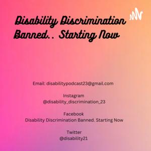 Disability Discrimination Banned.. Starting Now