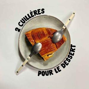 Deux cuillères pour le dessert