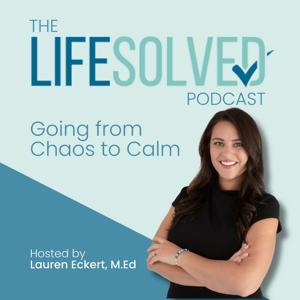 The Life Solved Podcast