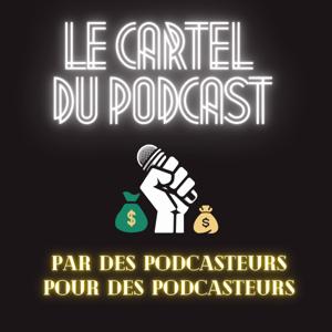 Le Cartel du Podcast