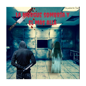 La morgue sombría y el más allá