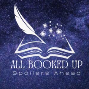 All Booked Up: Spoilers Ahead