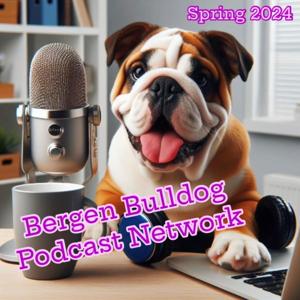 Bergen Bulldog Podcast Network: Spring 2024