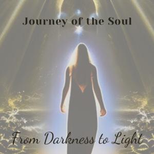 Journey of the Soul: From Darkness to Light