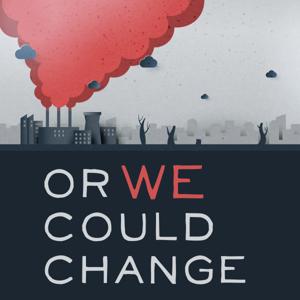 Or We Could Change
