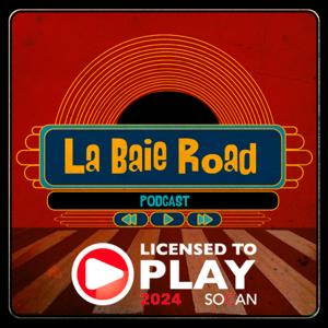 La Baie Road PODCAST