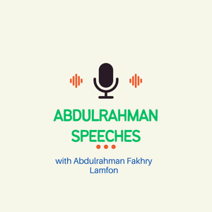 Abdulrahman Speeches