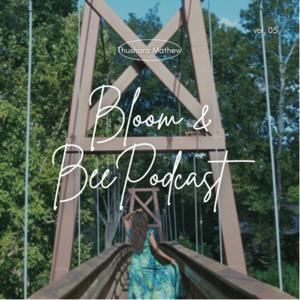 Bloom and Bee Podcast