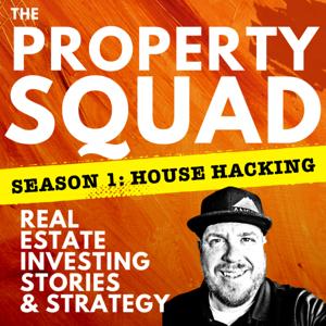 The Property Squad | Real Estate Investing Stories and Strategy