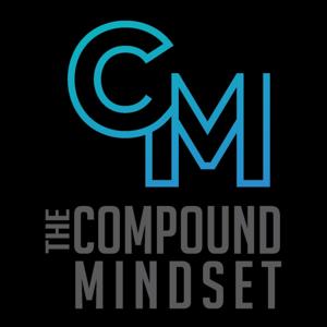 The Compound Mindset Podcast by Rivers Capital Group