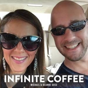 Infinite Coffee with Michael and Deanne Goss