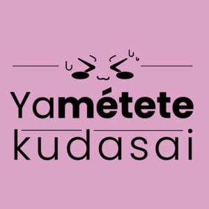 YaMétete Kudasai! Anime Podcast