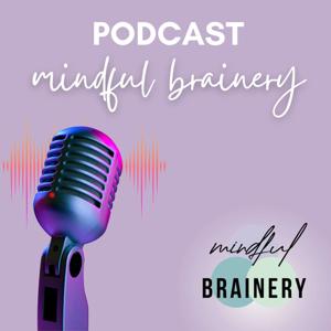 mindful brainery Podcast